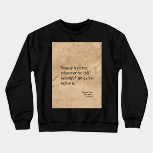 Beauty is terror Crewneck Sweatshirt